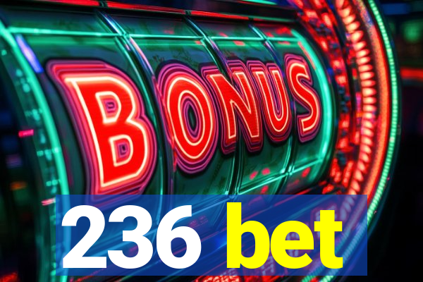236 bet